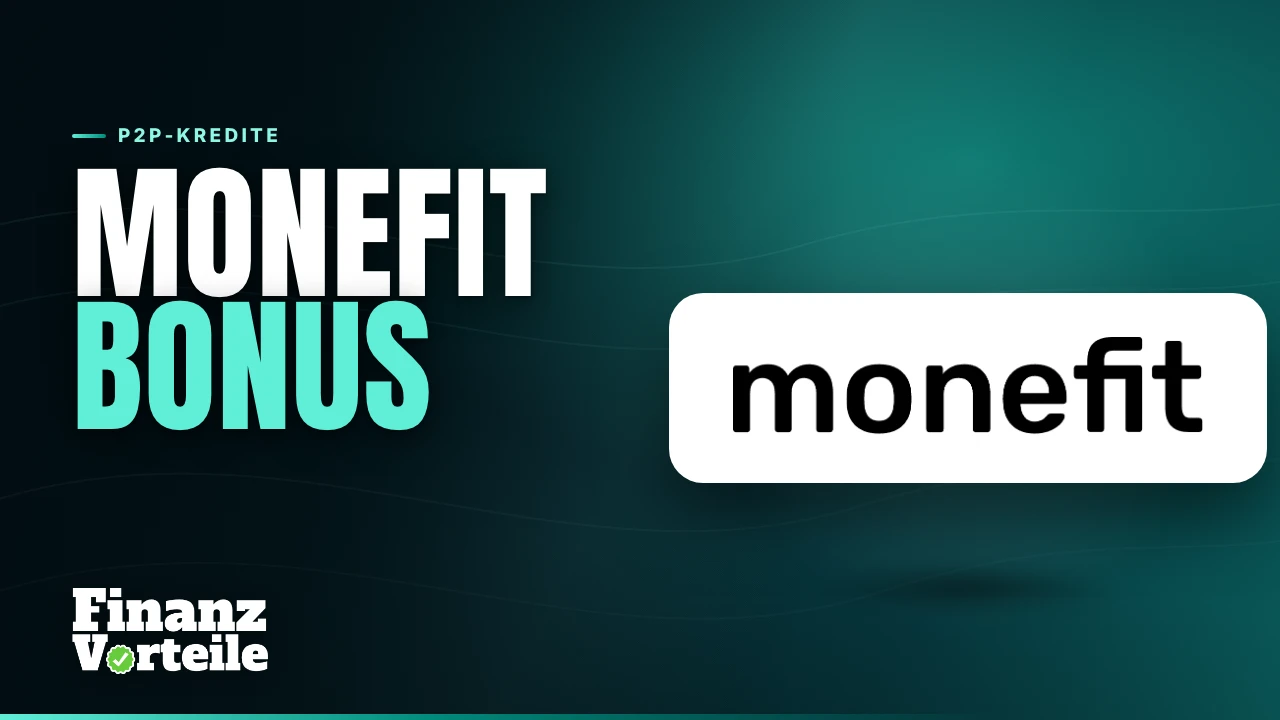 Monefit Bonus: Anmeldebonus und Empfehlungsbonus im Überblick