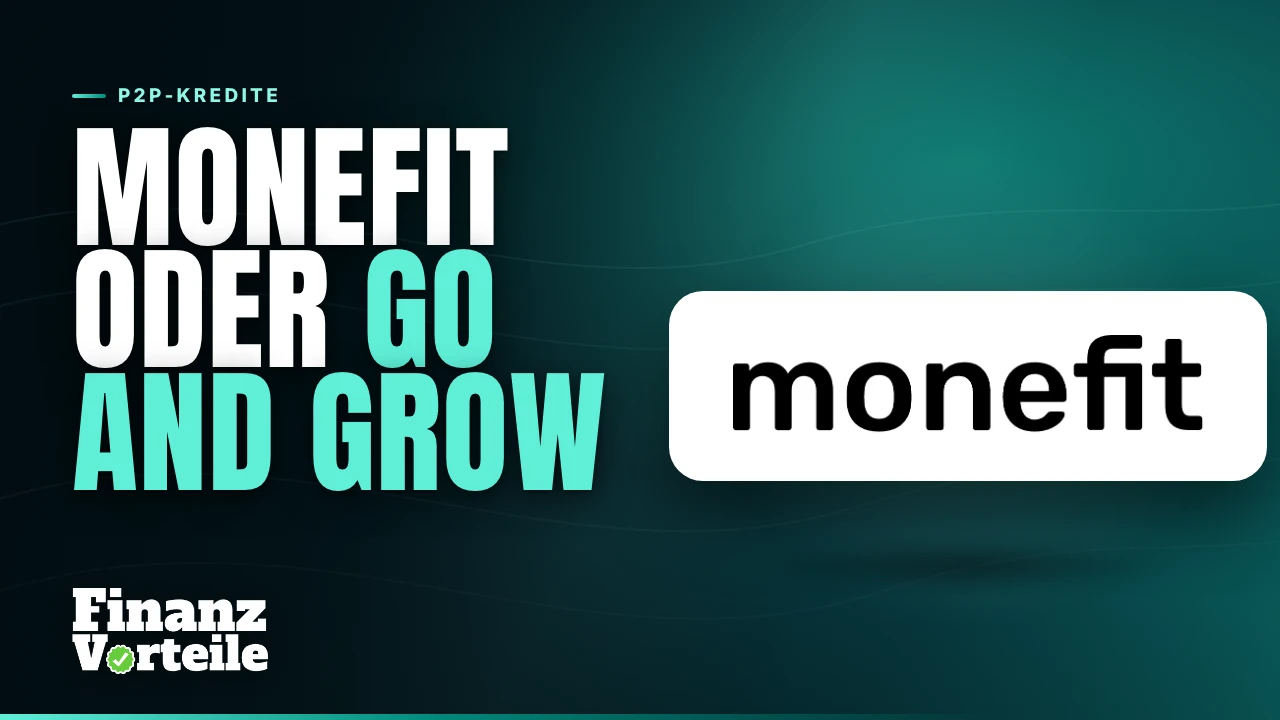 Monefit oder Bondora Go and Grow