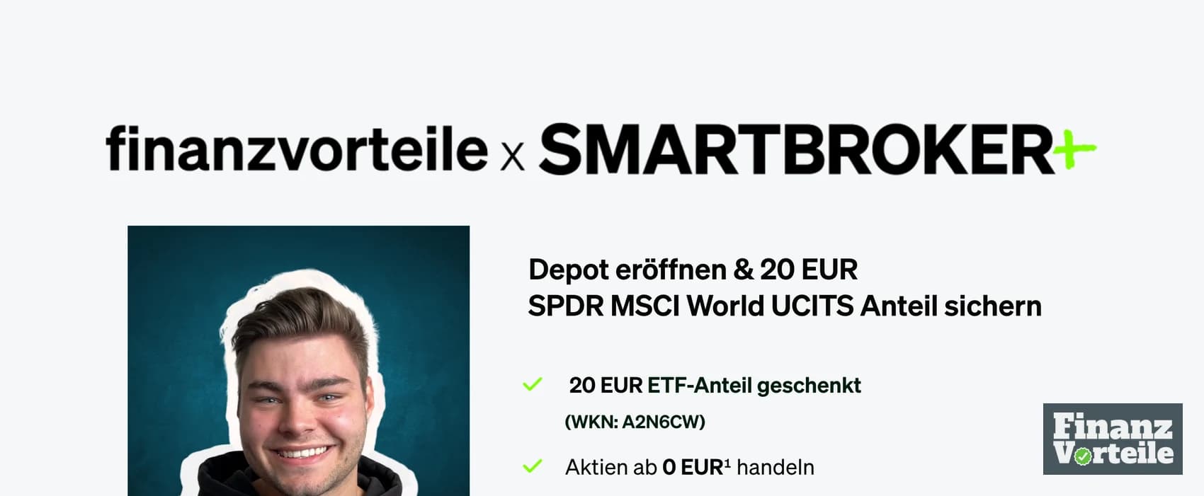 Aktionsseite von SMARTBROKER+ mit 20 Euro Prämie als Anteil am SPDR MSCI World UCITS ETF für Neukunden über FinanzVorteile