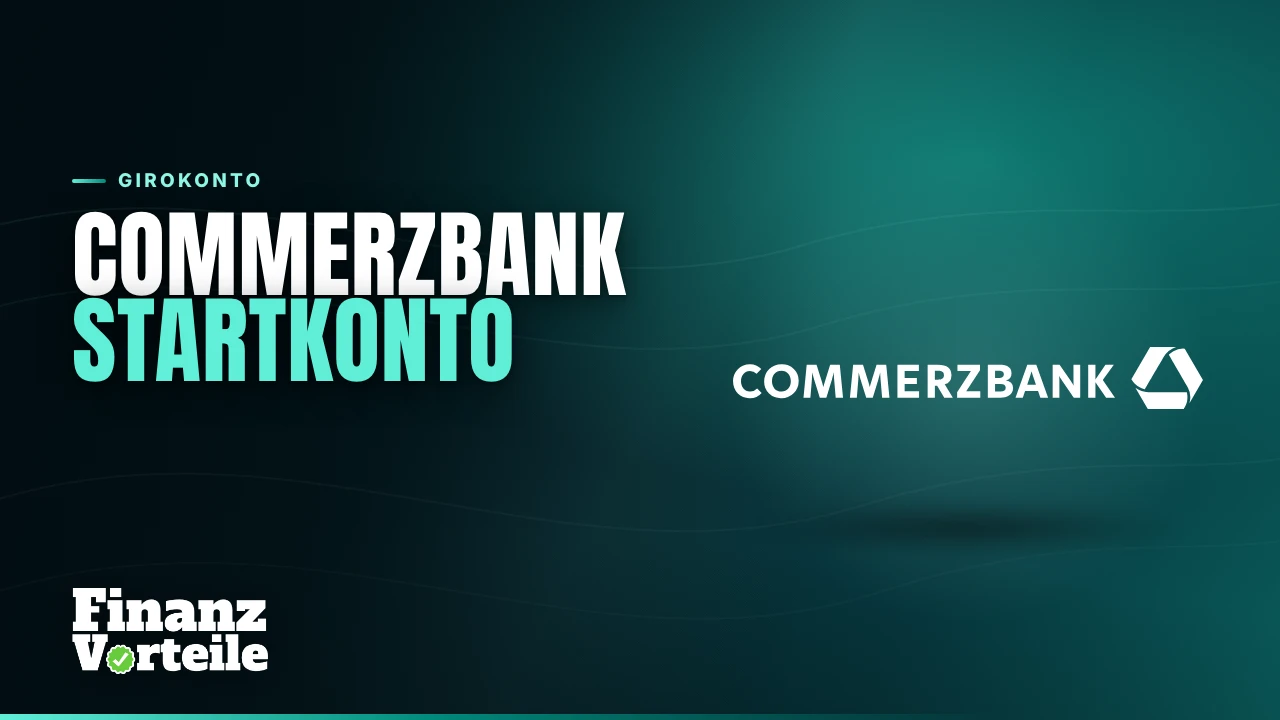 Commerzbank StartKonto mit 50 Euro Startguthaben für Azubis und Studierende ab 18 Jahren