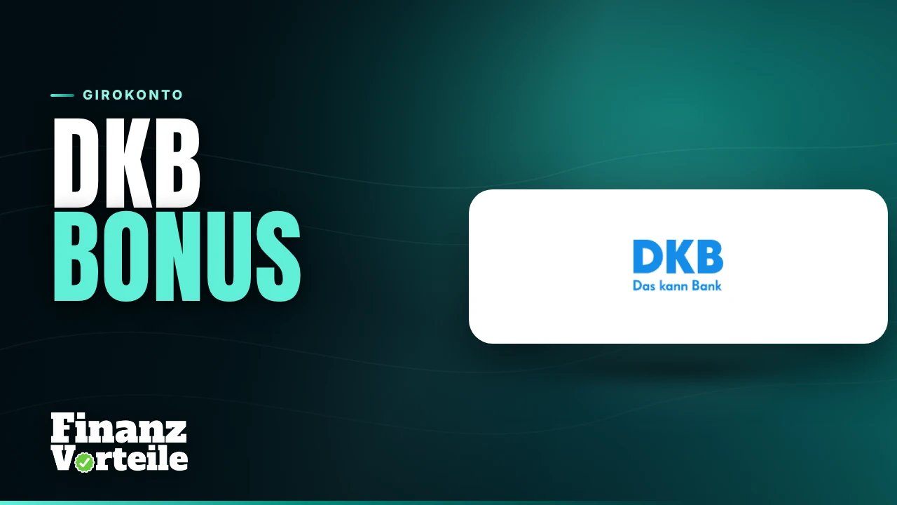 DKB Girokonto Neukundenbonus mit bis zu 200 Euro für Girokonto und Tagesgeld