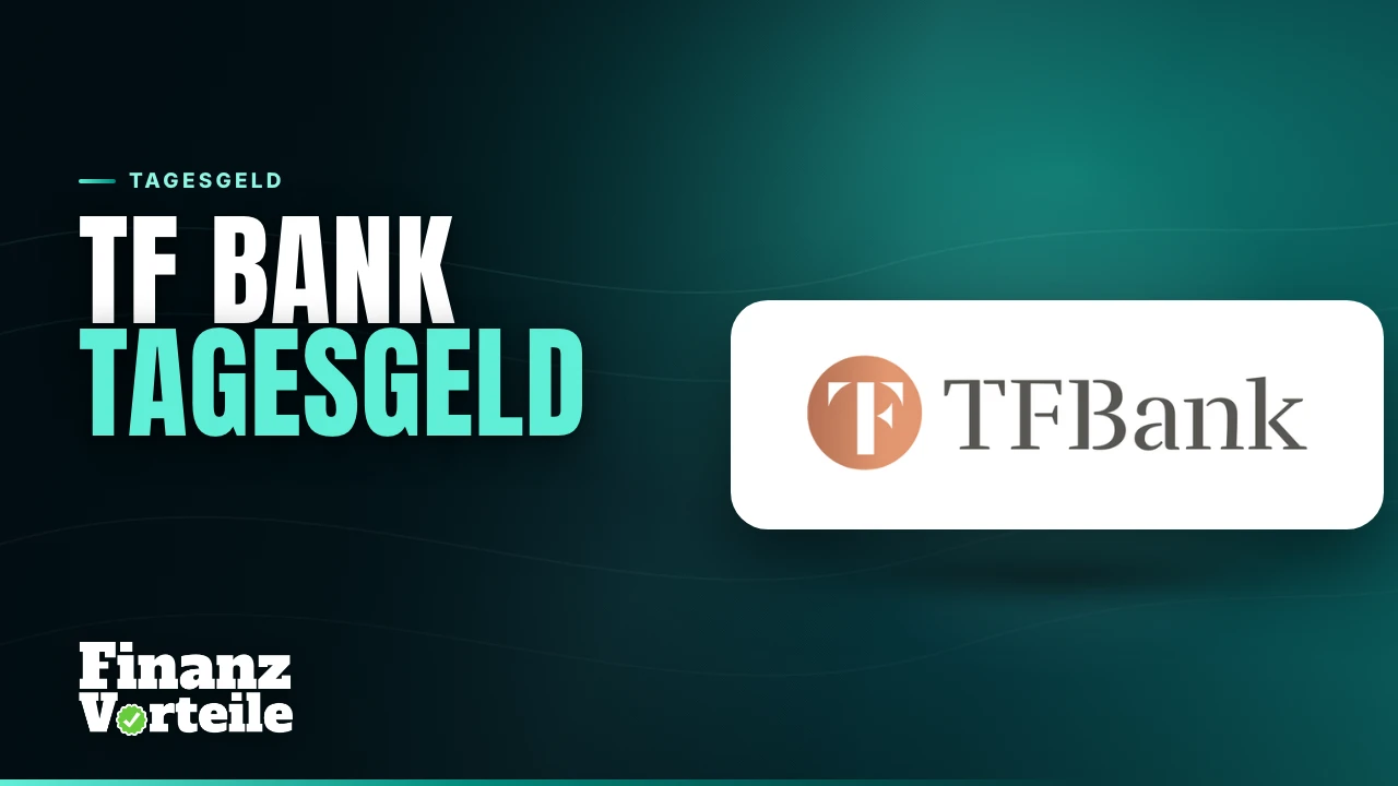 TF Bank Tagesgeld im Check: 3,45 Prozent Zinsen für vier Monate