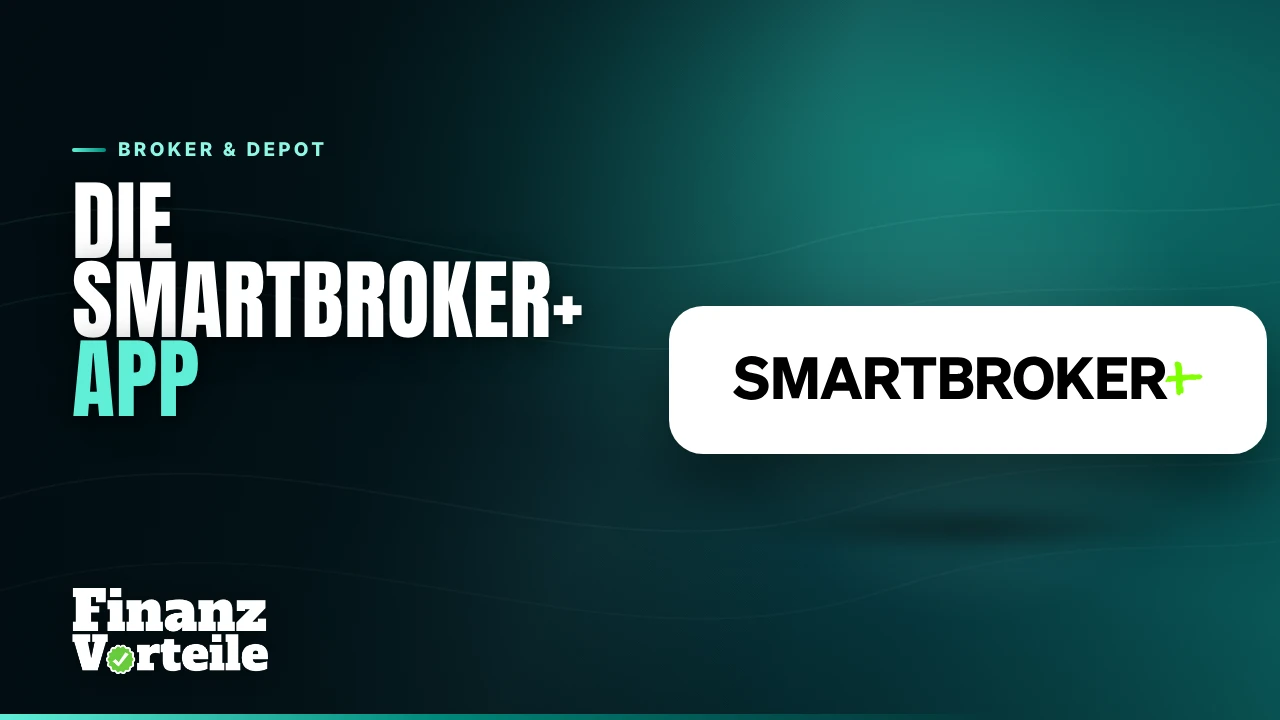Die Smartbroker Plus App mit Hauptdepot, Suche, Sparplan und Kosteninformation
