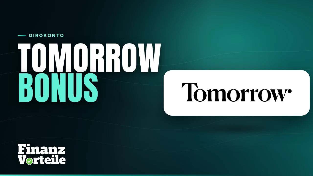 Tomorrow Tagesgeld Bonus: 3,1 Prozent Starter-Zins für 90 Tage bei Eröffnung bis 30. September 2026