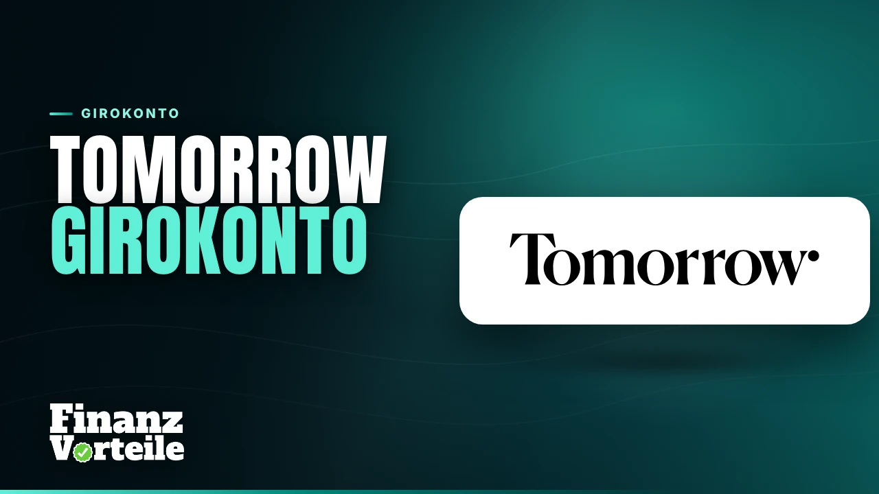 Tomorrow Girokonto Erfahrungen: die drei Kontomodelle Now, Change und Plus im Test