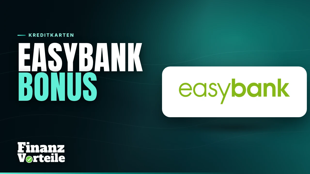 easybank Bonus: 75 Euro Startbonus für Neukunden der easybank Visa bei 100 Euro Einkäufen in vier Wochen, Stand 14. September 2026