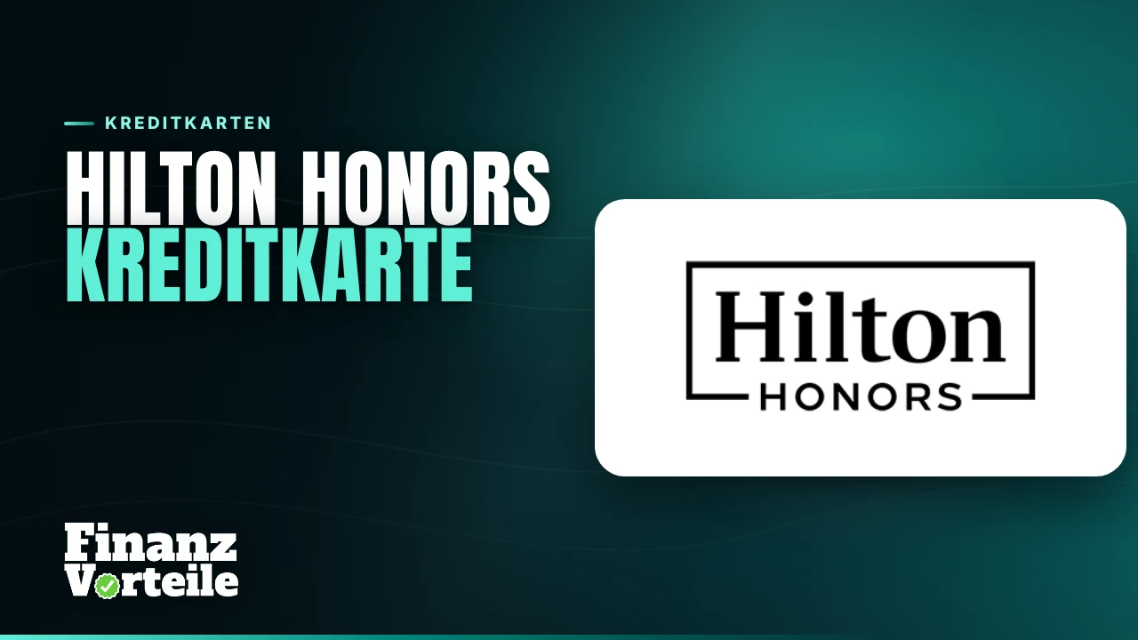 Hilton Honors Kreditkarte mit automatischem Gold-Status, Punkte sammeln und 6.000 Willkommenspunkten, Stand September 2026