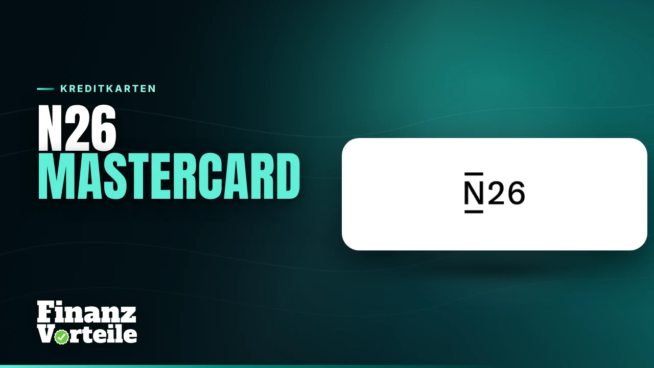 N26 Mastercard Debit: Kosten je Kontomodell, Freiabhebungen in der Eurozone, Kartenlimits und Kaution