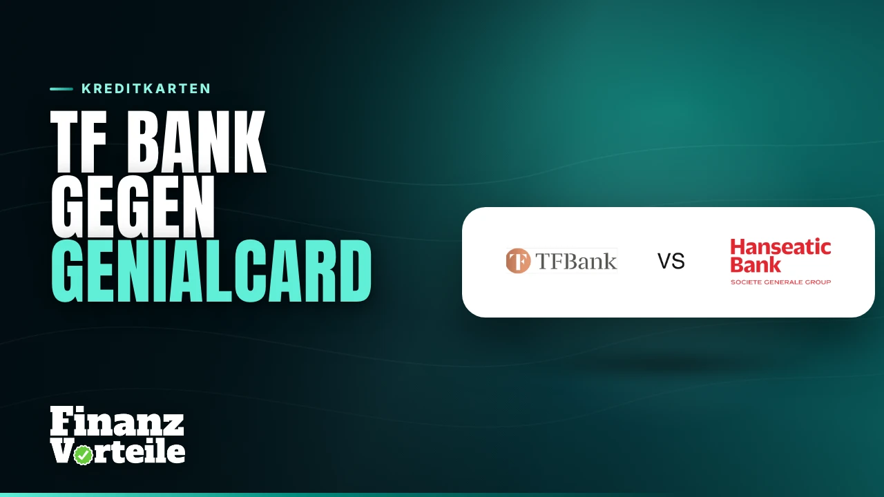 TF Bank Mastercard Gold und Hanseatic Bank GenialCard im direkten Vergleich